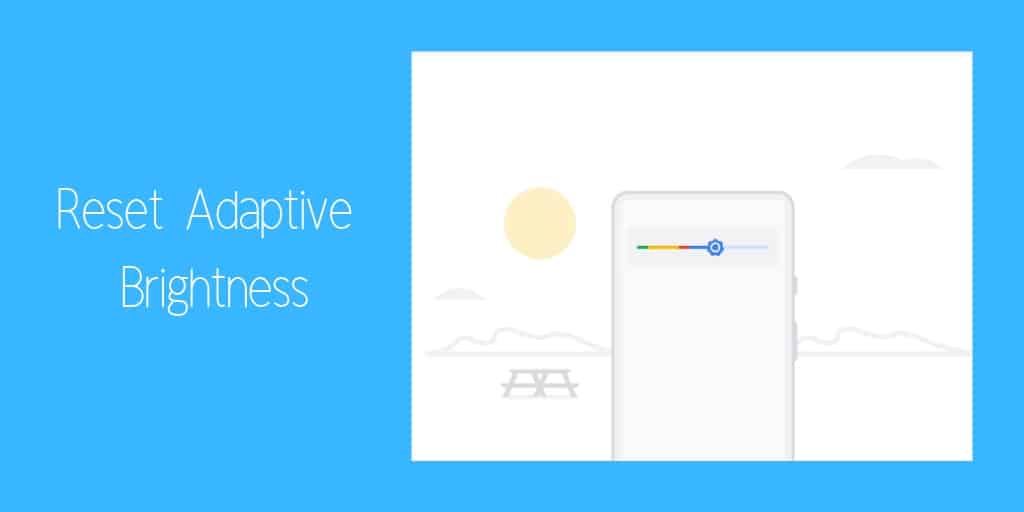 Reset Adaptive Brightness Data on Android