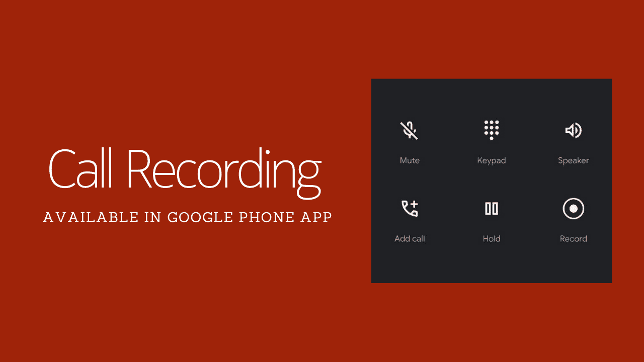 Call Recording Google Phone