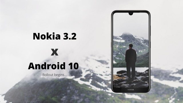 [Update: Wave 2] Nokia 3.2 starts receiving Android 10 update ...