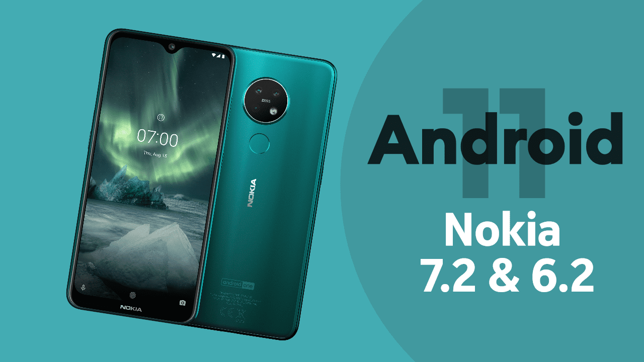 Official Android 11 update for Nokia 7.2 and Nokia 6.2